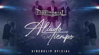 Banda Territorial de Monterrey  Aliado del Tiempo Video Oficial 2024 Estreno [upl. by Thain498]