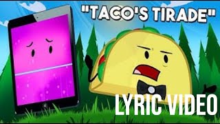 Tacos Tirade WITH LYRICS II S2E15 Song [upl. by Lananna]