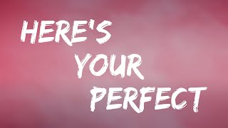 Heres Your Perfect  Jamie Miller Lyrics  Meghan Trainor Troye Sivan Mix Lyrics [upl. by Taggart124]