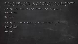 Przeprowadzono serię doświadczeń chemicznych mających na celu zbadanie właściwości glicerolu [upl. by Hada]