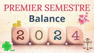 ♎️BALANCE  Premier semestre 2024 [upl. by Elinet921]