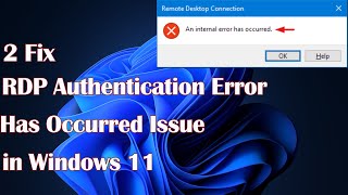 How to Fix RDP Authentication Error in Windows 11 – 2 Simple Methods [upl. by Corby]