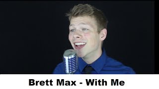 Brett Max  With Me ft Mary Hamer [upl. by Pinelli]