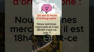 quotLorthographe va te surprendre Trouve lerreur quot [upl. by Kreit]