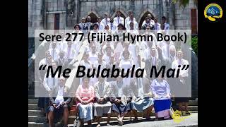 Hymn 277 FHB  Me Bulabula Mai [upl. by Nellac]