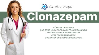 Clonazepam qué es para qué sirve cómo tomarlo y advertencia 👨‍⚕️ Consultorio Médico [upl. by Aenej]