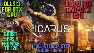 How to install fsr 3 and dlls 3 in icarus for amdgtx and rtx gpus 2 zip  full step by step guide [upl. by Faires]