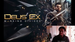 Deus Ex Mankind Divided walkthrough 34  FoggysWalkthroughs  REACTION [upl. by Pax]