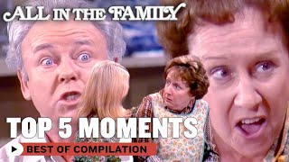 Top 5 Best Moments From All In The Family  All In The Family [upl. by Ennayk]