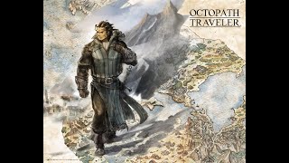 Octopath Traveler For Redemption into Decisive Battle 2 [upl. by Rossing]