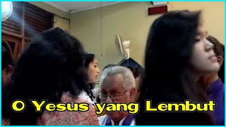 O Yesus yang Lembut [upl. by Laikeze501]