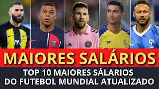 OS 10 MAIORES SALÃRIOS DO FUTEBOL MUNDIAL EM 2024 RANKING ATUALIZADO [upl. by Suoicerp]