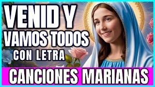 🎶 Venid y Vamos Todos con Flores a María  Canción Mariana Tradicional de Procesión🌸 Música Católica [upl. by Hesta]