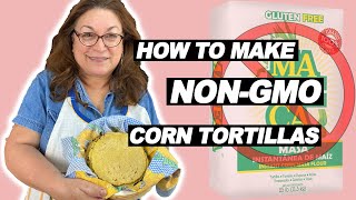 How To Make NonGMO Corn Tortillas Dont Use Maseca [upl. by Suoivatra647]