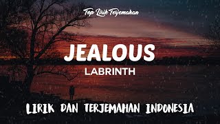 Jealous  Labrinth  Lirik Terjemahan [upl. by Cogen]