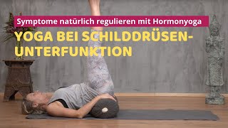 SchilddrüsenUnterfunktion natürlich regulieren Mit einfachen HormonYoga Übungen Symptome lösen [upl. by Humberto]