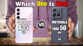 SAMSUNG GALAXY A35 5G vs MOTOROLA EDGE 50 NEO [upl. by Anastas673]