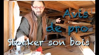 AVIS DE MENUISIER  STOCKER SON BOIS [upl. by Tavis]