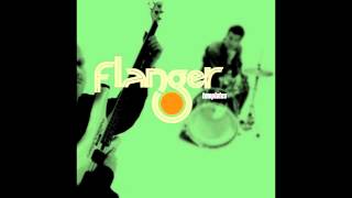 Flanger ‎– Templates Full Album [upl. by Ihpen260]