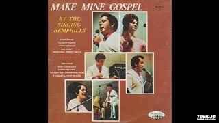 Make Mine Gospel LP  The Singing Hemphills 1972 Full Album [upl. by Drucilla]