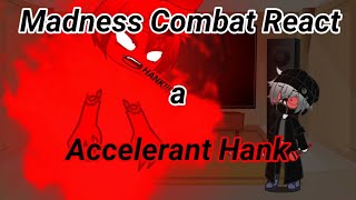 Madness Combat React a Accelerant Hank [upl. by Sudnor]