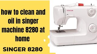 how to clean and oil in singer machine 8280 at home [upl. by Leonid485]