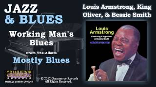 Louis Armstrong King Oliver amp Bessie Smith  Working Mans Blues [upl. by Mindy]