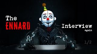 An Interview with Ennard Again 12 [upl. by Giuliana]