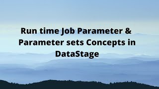 Run Time Job Parameter amp Parameter sets Concepts  DataStage Training  91 937 936 5515 [upl. by Dylan404]