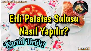 Etli Patates Sulusu Tarifi  Pratik Lezzetli Yemek Tarifleri amp Enfes Tat İsteyene Harika Tarifler [upl. by Allemaj]