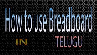 how to use breadboard in telugu [upl. by Otsirave]