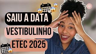 VESTIBULINHO ETEC  SAÍRAM AS DATAS VESTIBULINHO ETEC 2025  CALENDÁRIO COMPLETO ETEC 2025 [upl. by Goer]