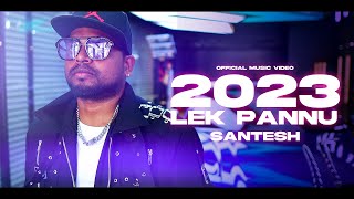 Santesh  2023 Lek Pannu  OFFICIAL MUSIC VIDEO [upl. by Phaidra]