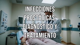 Infecciones prostáticas diagnóstico y tratamiento 🧔🍎🥦💪👨‍⚕️🩺🧬⚕️🦠🔬🌿💊🧴🍵📅💡🍲📈🍋 [upl. by Eart620]