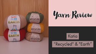 Yarn Review  Katia quotRecycledquot and quotEarthquot [upl. by Raseac]