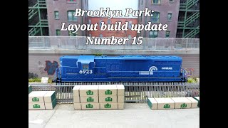 Brooklyn Park Layout build update number 15 [upl. by Esiuqcaj]