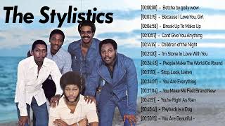 The Stylistics Greatest Hist Full Album 2023  Top 10 Best Songs  Best Song Of The Stylistics [upl. by Somerset]