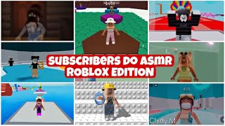 ASMR subscribers try asmr ROBLOX EDITION part 1 [upl. by Ahsaek]