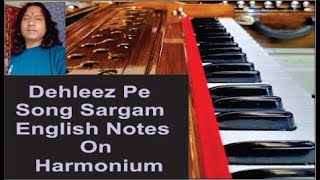 Dehleez Pe  Song Sargam Notation On Harmonium  English Notes  Jeena Jeena  Atif Aslam  Tony S [upl. by Ollie]