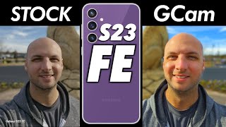 Samsung S23 FE Camera Test GCam vs Stock Cam [upl. by Afnin27]