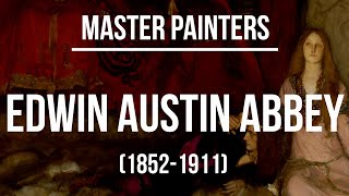 Edwin Austin Abbey 18521911 A collection of paintings amp drawings 2K Ultra HD Silent Slideshow [upl. by Meares]