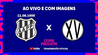 JOGO COMPLETO PONTE PRETA X XV DE PIRACICABA  6ª RODADA  COPA PAULISTA 2023 [upl. by Sussman]