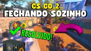 CounterStrike 2  CS GO 2 FECHANDO SOZINHO COMO RESOLVER 🎮✅️ [upl. by Anerahs]