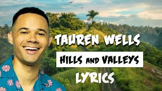 Tauren Wells  Hills and Valleys Acoustic Lyrics [upl. by Cioban653]