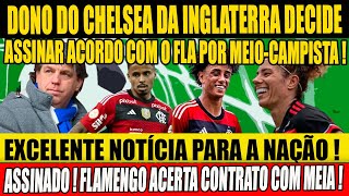 DONO DO CHELSEA DA INGLATERRA DECIDE ASSINAR ACORDO COM O FLA POR MEIOCAMPISTA  E [upl. by Eaned]