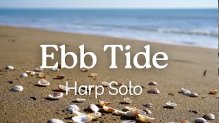 Ebb Tide Harp Solo [upl. by Lamar]