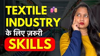 Skills Required For Textile Industry [upl. by Hpesojnhoj]