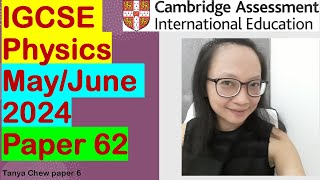 How easy in answering IGCSE Physics 0625  MayJune 2024 Paper 62 [upl. by Aikit815]