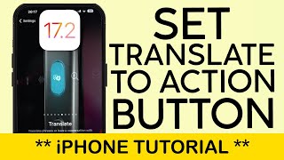 How to Set Translation As Action Button On iPhone 15 Pro amp iPhone 15 Pro Max  BEST IOS 172 FEATURE [upl. by Upshaw]