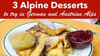 3 Alpine Desserts  Alpine Pastry  Alpine Foods [upl. by Raseac803]